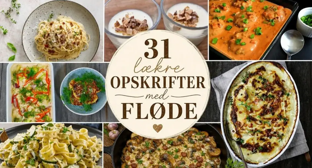 31 lækre opskrifter med fløde