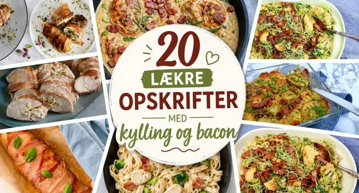 20 lækre opskrifter med kylling og bacon