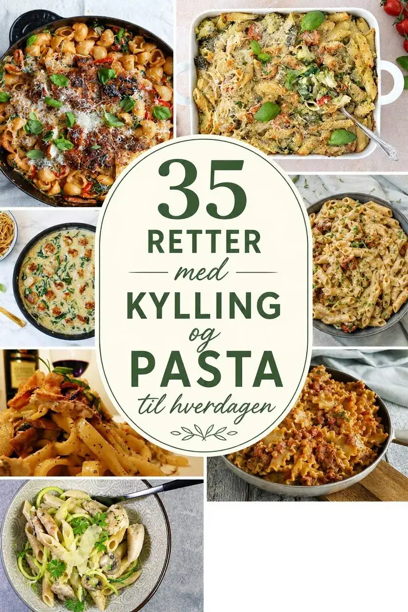 35 retter med kylling og pasta til hverdagen