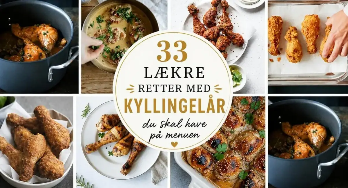 33 lækre retter med kyllingelår du skal have på menuen