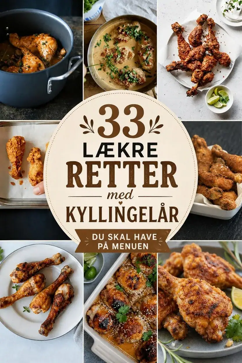 33 lækre retter med kyllingelår du skal have på menuen